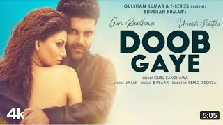 Video thumbnail of "doob gye Full song guru randhawa urwashi rauthela jaani new song doob gye mks Studio"