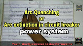 Arc Quenching In Circuit Breaker Arc Extinction In Circuit Breaker Arc Extinction Power System Youtube Arc Quenching In Circuit Breaker Arc Extinction In Circuit Breaker Arc Extinction Power System Youtube