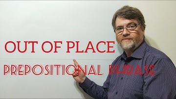 English Tutor Nick P Prepositional Phrase (29) Out of Place - Three Meanings