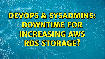 DevOps & SysAdmins: Downtime for increasing AWS RDS storage? (2 Solutions!!)