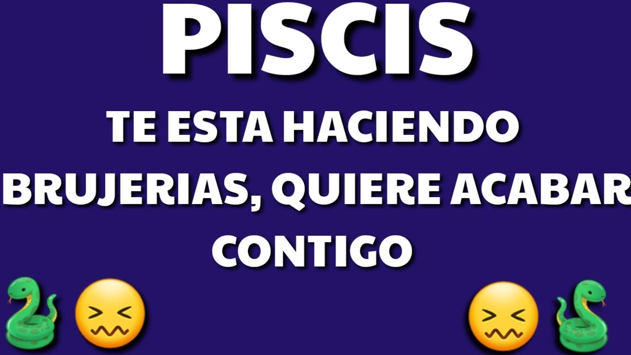 PISCIS♓🐟 ESTA PERSONA NO TE QUIERE VER BIEN - YouTube