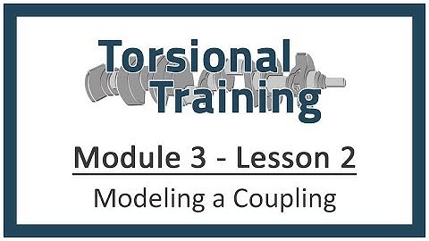 Module 3 - Lesson 2: Modeling a Coupling