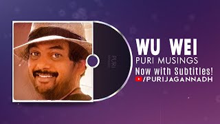 WU WEI | Puri Musings by Puri Jagannadh | Puri Connects | Charmme Kaur