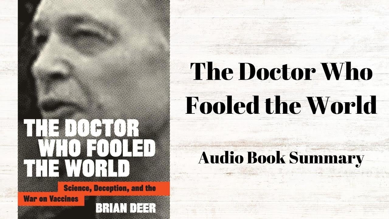 The Doctor Who Fooled the World Science, Deception, and the