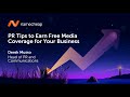 PR tips to earn free media coverage for your business
