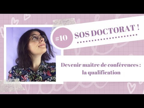 SOS Doctorat #10 - Devenir Maître de Conférences : la qualification