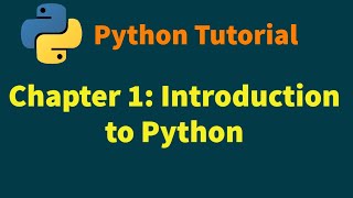 Python Tutorials | Python Basics | Chapter 1: Introduction to Python