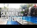 SISTEM SIRKULASI OVERFLOW DAN SKIMMER KOLAM RENANG