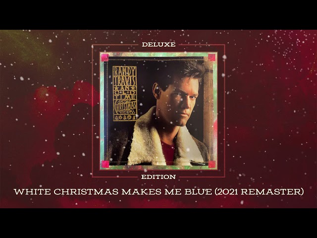 Randy Travis - White Christmas Makes Me Blue