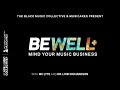 Be Well:  Mind your Music Business