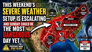 SUNDAY COULD BE THE WORST SEVERE WEATHER IS ESCALATING