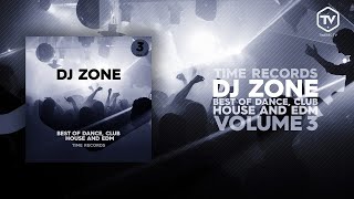 Dj Zone Best Of Dance, Club, House, Edm Vol.3