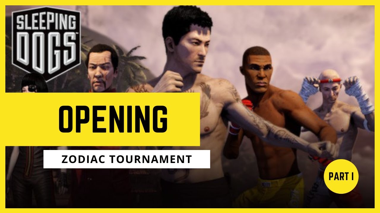 Part I - Opening | Zodiac Tournament DLC | Sleeping Dogs Definitive