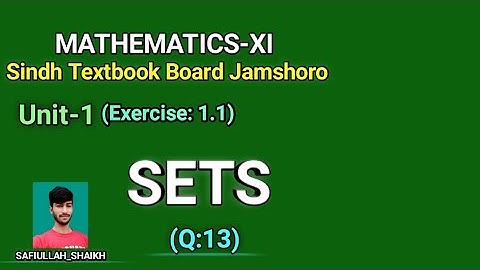 Sets || Ex:1.1 Q:13 || 1st year Mathematics || Sindh Textbook Board Jamshoro