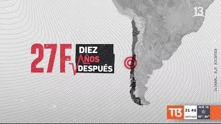 A 10 años del 27F: Terremoto y tsunami en Chile, una herida abierta (parte 1)