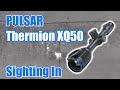 How To Sight In The Pulsar Thermion XQ50