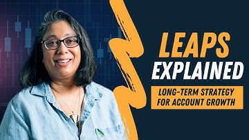 LEAPS Explained: Long-Term Options Strategy for Account Growth