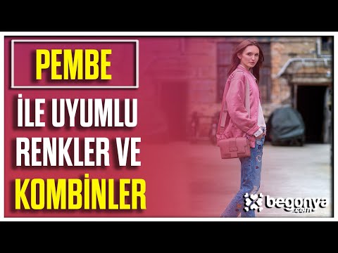 Pembe İle Uyumlu Renkler ve Kombin Önerileri