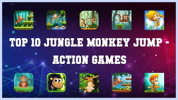 Top 10 Jungle Monkey Jump Android Games