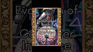 The Evolution of the Brain-Computer Interface