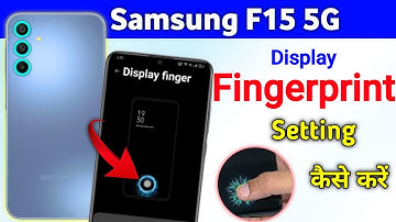 Samsung f15 fingerprint : sensor lock setting | Samsung f15 fingerprint lock