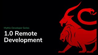 Mythic for Developers – Remote Development