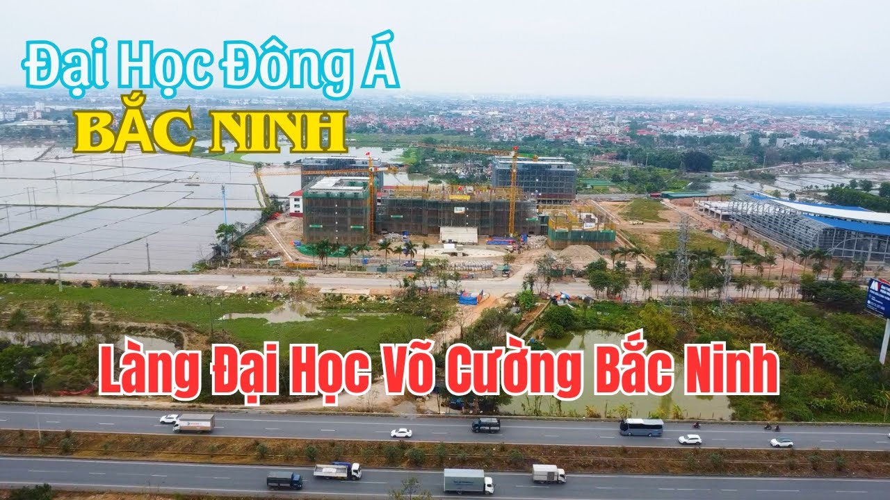 Trường Đại Học Công Nghệ Đông Á Bắc Ninh - youtube