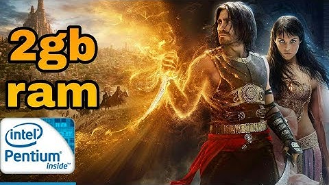 Prince of Persia: The Sands of Time play 2gb ram,Intel Pentium, Intel HD graphics