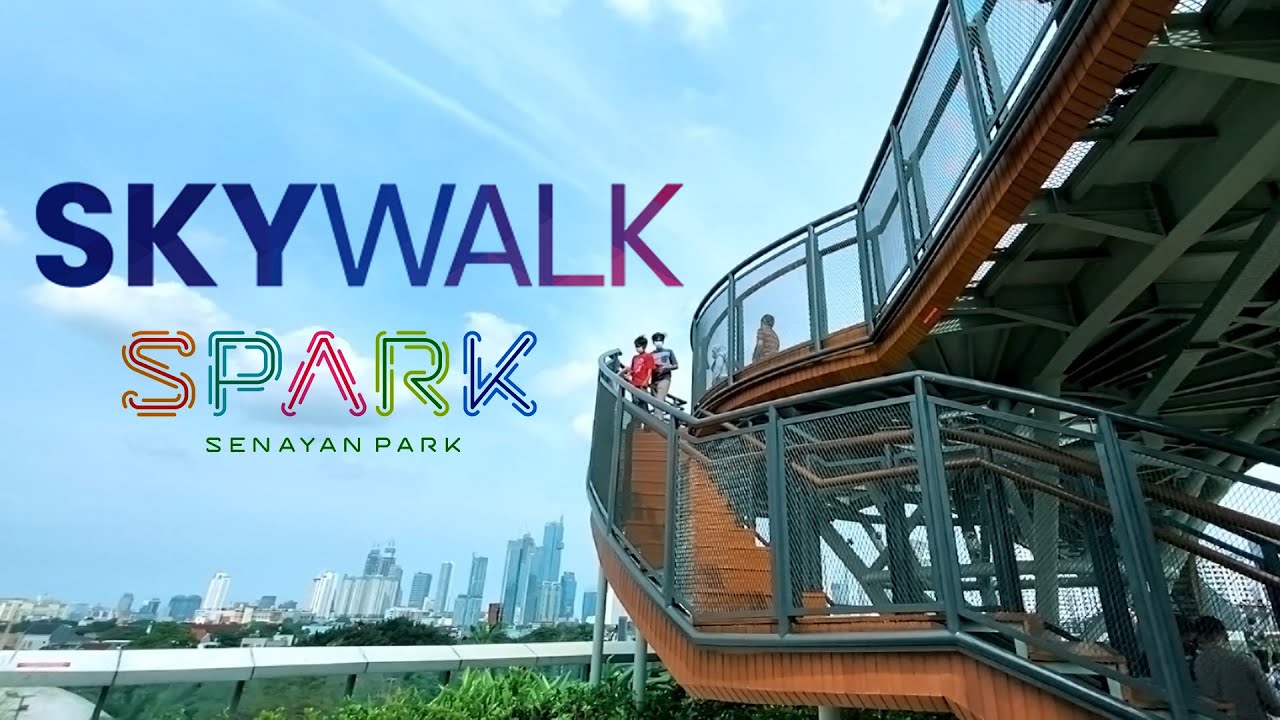 SKYWALK EXPERIENCE - SPARK (Senayan Park)