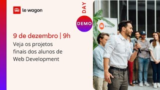Le Wagon Brasil | Demo Day Web Development - #1008 #1040 #1070
