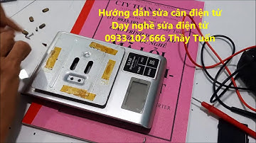 Hướng dẫn sửa cân điện tử