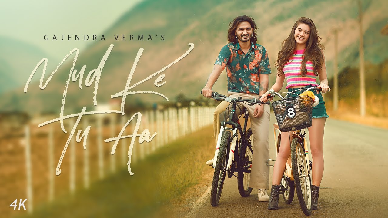 Mud Ke Tu Aa | Gajendra Verma | Song Lyrics Translation