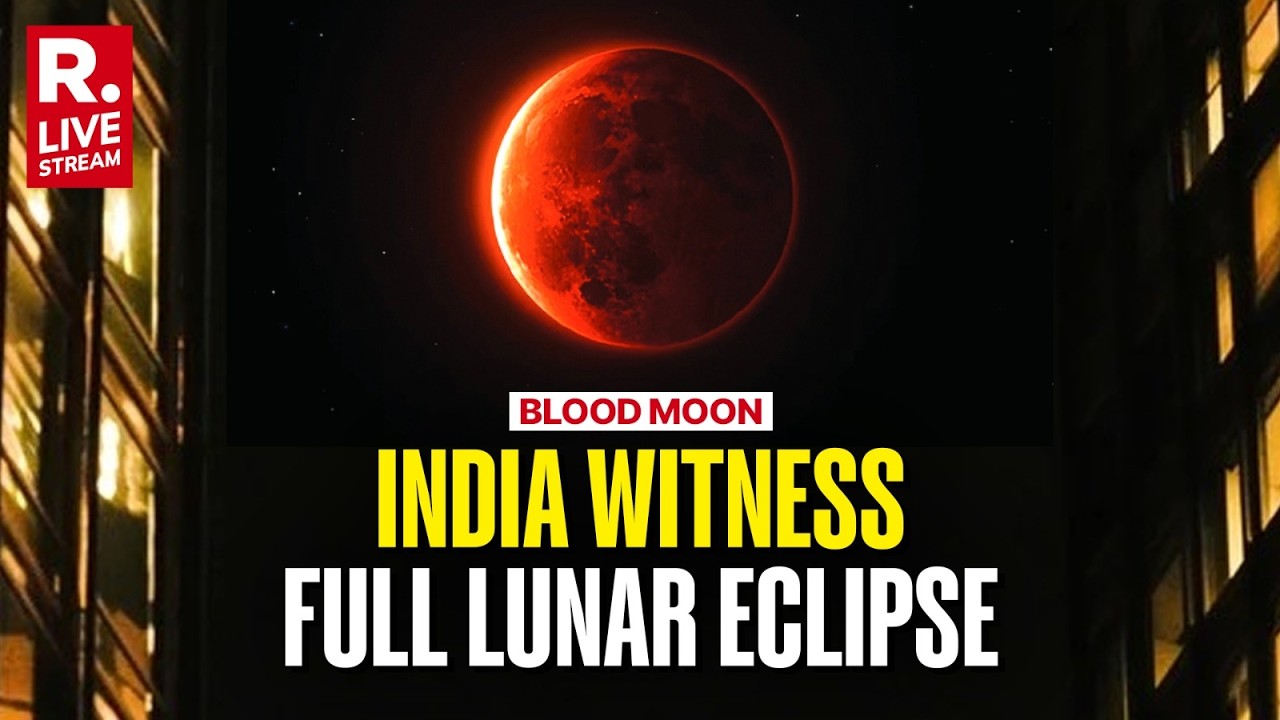 WATCH LIVE: India Witnesses Full Lunar Eclipse | Stunning Blood Moon ...