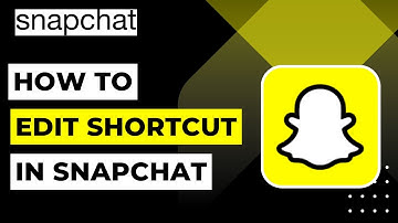 How to Edit Shortcuts in Snapchat !