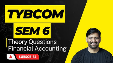 TYBCOM SEM 6 Financial Accounting Theory Questions | IMP Theory Questions FA | TYBCOM SEM 6|