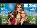 Mariah carey whitney houston  celine dion  best songs best of the world divas