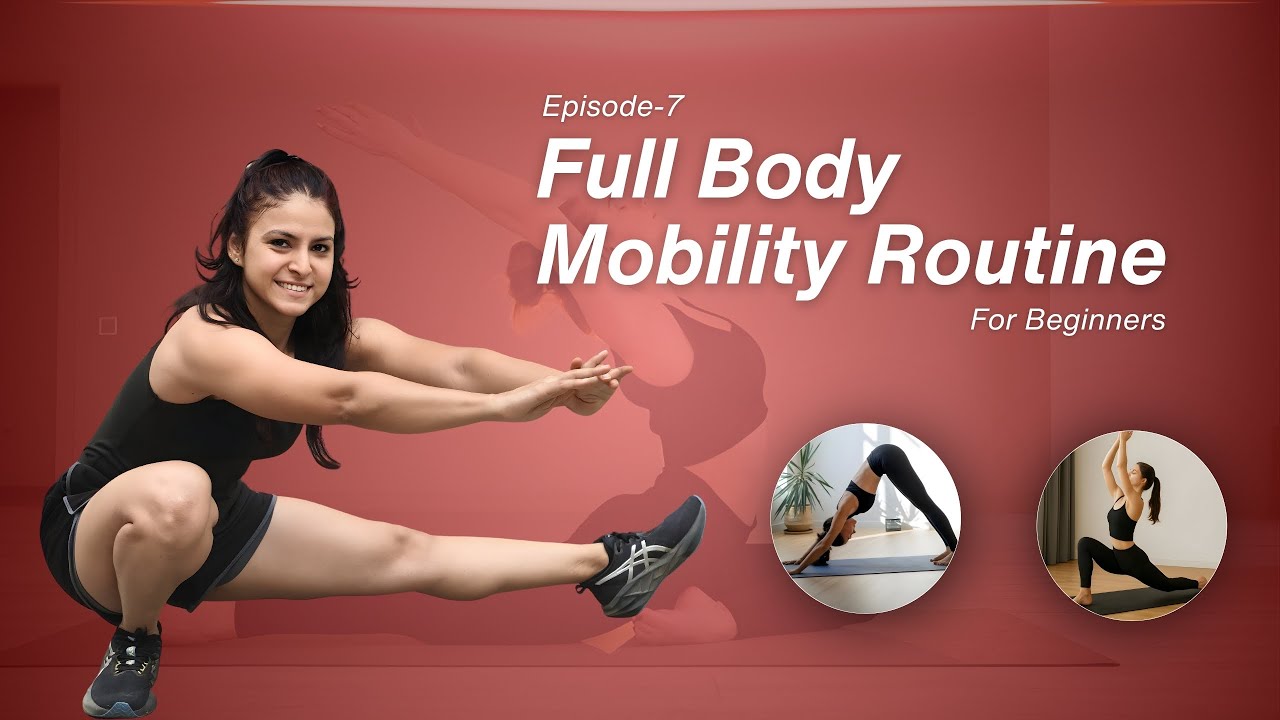 Full Body Mobility Routine for Beginners | Episode-7 - YouTube