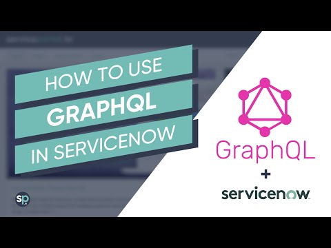 How to Use GraphQL in ServiceNow & Service Portal