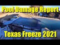 💦Frozen Pool Damage Report ● Texas Freeze of Feb 14, 2021 ● What Busted? ❌ What Still Works? ✅