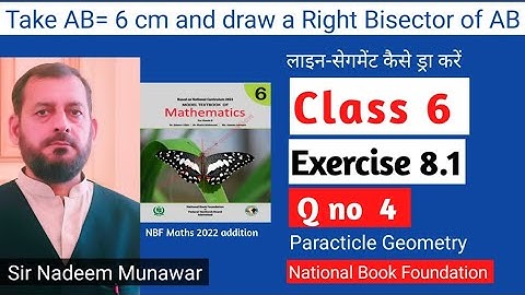 Class 6 Exercise 8.1 Q no 4  Ex 8.1 NBF Maths how draw Bisectors in Urdu Hindi Sir Nadeem Munawar