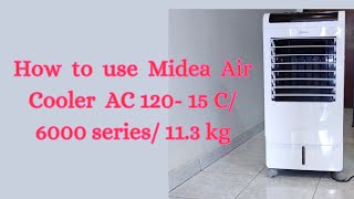 Air Cooler video inEnglish/how to use Midea Air Cooler/function,tutorial AC120-15C/6000series/11.3kg