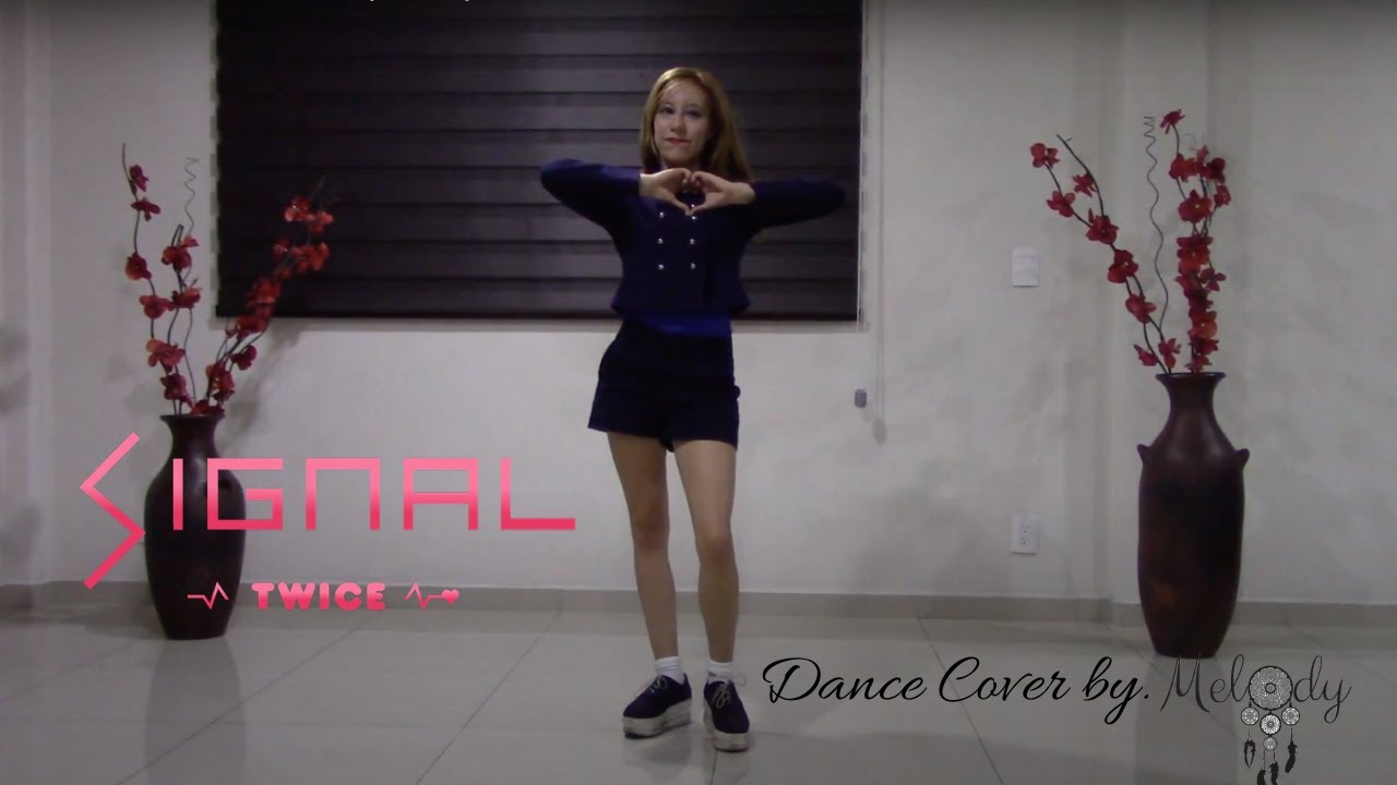 TWICE - SIGNAL Dance Cover by Melody - YouTube