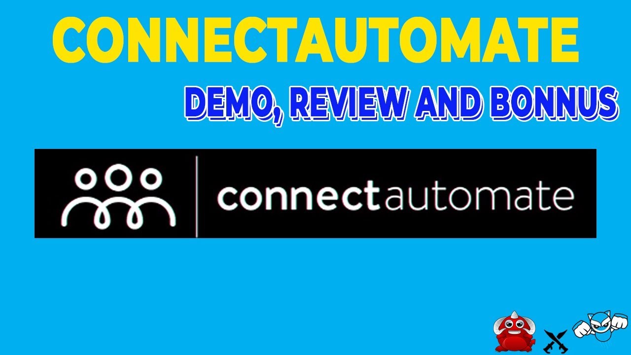 Get ConnectAutomate Reviews , Bonus, Discount, Tutorials From DemonvsRobot