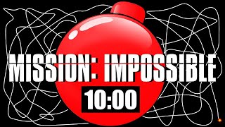 10 Minute Timer Bomb [MISSION IMPOSSIBLE]