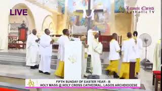 FIFTH SUNDAY OF EASTER YEAR - B HOLY MASS @ HOLY CROSS CATHEDRAL, LAGOS ARCHDIOCESE screenshot 5