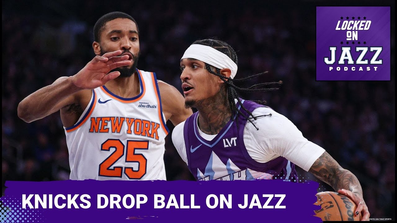POSTCAST - New York belly up to the rim feasted against the Utah Jazz