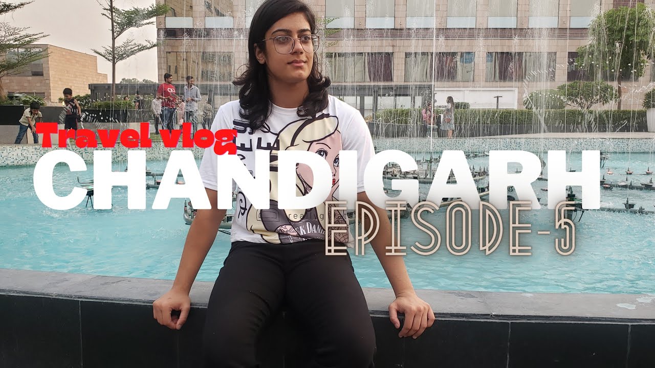 Fun Vlog in CHANDIGARH | EPISODE - 5 - YouTube