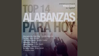 Video thumbnail of "Top 14 Alabanzas Para Hoy - Te Damos Gloria"