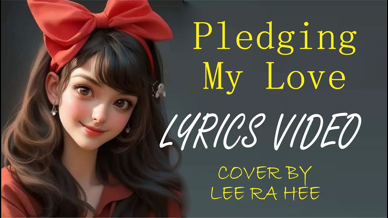 Pledging My Love Lyrics Video Pledging My Love Lyrics Video