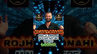 Kurdisch  Remix 2025 - Rojhat Ronahi 2025 - MİN Jİ XWERE GULEK DÎT BU - Kürtçe Remix -(Govend Halay)